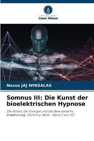 Somnus III: Die Kunst der bioelektrischen Hypnose