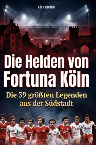 Die Helden von Fortuna Köln