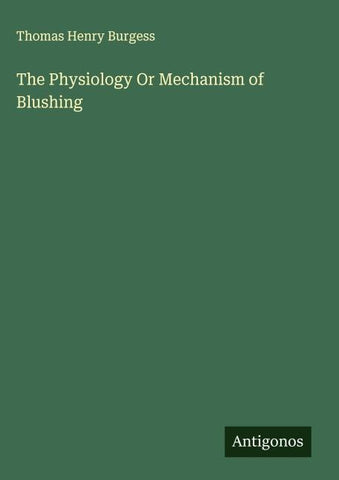 The Physiology Or Mechanism of Blushing