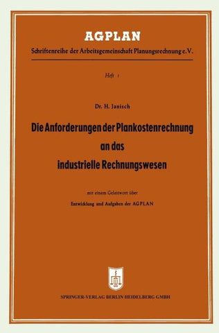 Die Anforderungen der Plankostenrechnung an das industrielle Rechnungswesen