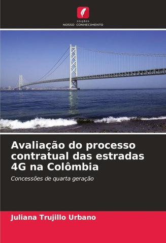 Avaliação do processo contratual das estradas 4G na Colômbia