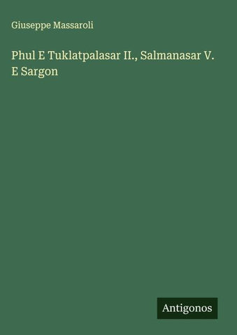 Phul E Tuklatpalasar II., Salmanasar V. E Sargon