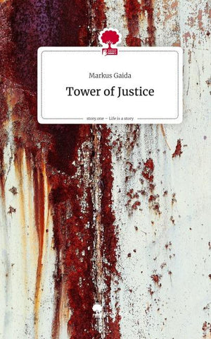 Tower of Justice. Life is a Story - story.one