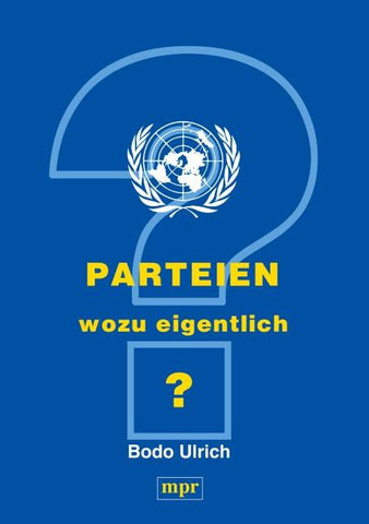 Parteien - wozu eigentlich?