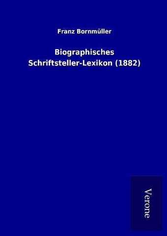Biographisches Schriftsteller-Lexikon (1882)