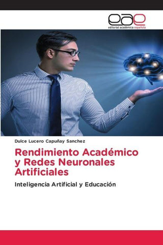 Rendimiento Académico y Redes Neuronales Artificiales