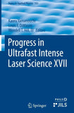 Progress in Ultrafast Intense Laser Science XVII