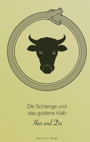 Die Schlange und das goldene Kalb