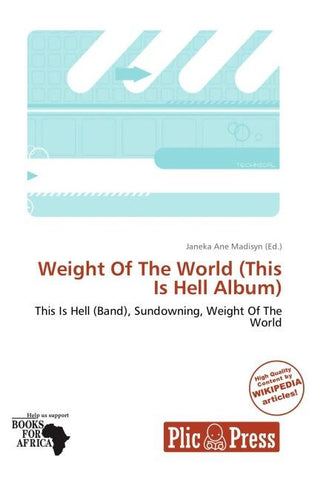 Weight Of The World (This Is Hell Album)