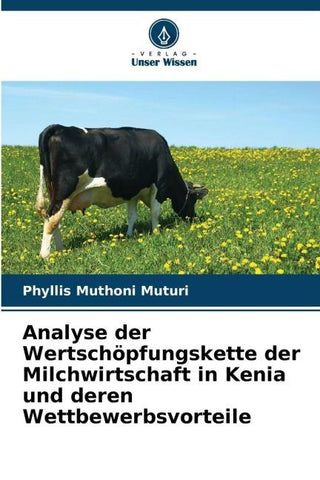 Analyse der Wertschöpfungskette der Milchwirtschaft in Kenia und deren Wettbewerbsvorteile