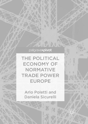The Political Economy of Normative Trade Power Europe