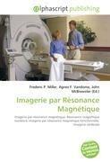 Imagerie par Résonance Magnétique