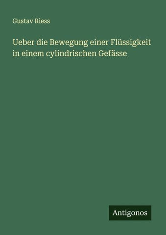 Ueber die Bewegung einer Flüssigkeit in einem cylindrischen Gefässe