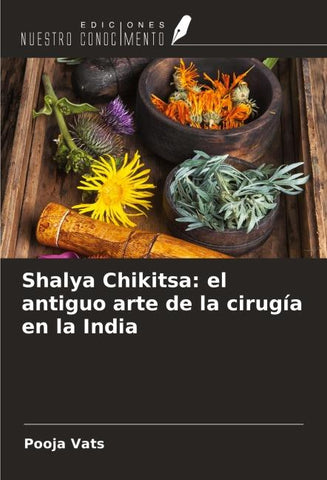 Shalya Chikitsa: el antiguo arte de la cirugía en la India