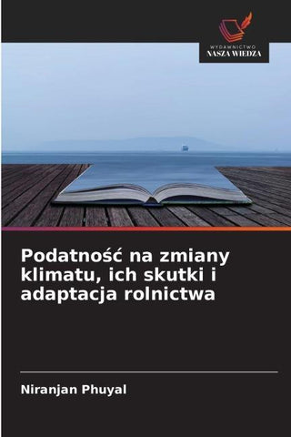 Podatno¿¿ na zmiany klimatu, ich skutki i adaptacja rolnictwa