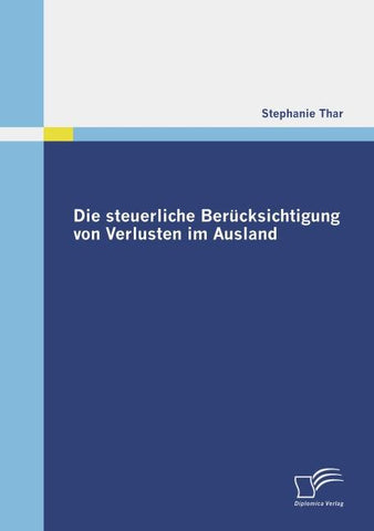 Die steuerliche Berücksichtigung von Verlusten im Ausland