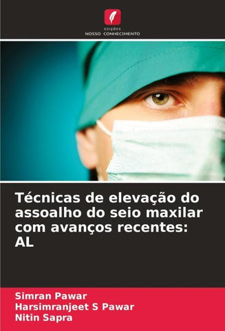 Técnicas de elevação do assoalho do seio maxilar com avanços recentes: AL