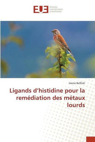 Ligands d'histidine pour la remédiation des métaux lourds