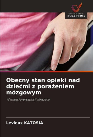 Obecny stan opieki nad dzie¿mi z pora¿eniem mózgowym