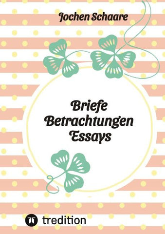 Briefe Betrachtungen Essays