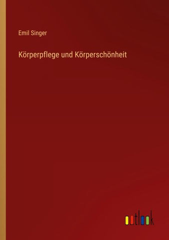 Körperpflege und Körperschönheit