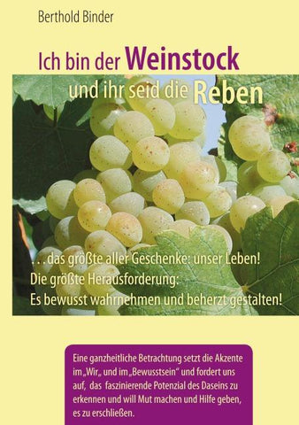 Ich bin der Weinstock und ihr seid die Reben