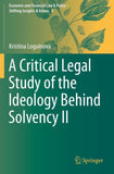 A Critical Legal Study of the Ideology Behind Solvency II