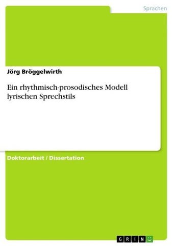 Ein rhythmisch-prosodisches Modell lyrischen Sprechstils