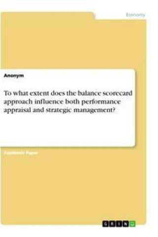 To what extent does the balance scorecard approach influence both performance appraisal and strategic management?
