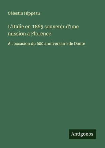 L'Italie en 1865 souvenir d'une mission a Florence
