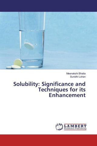 Solubility: Significance and Techniques for its Enhancement