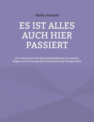 Es ist alles auch hier passiert