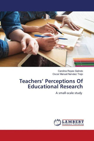 Teachers' Perceptions Of Educational Research