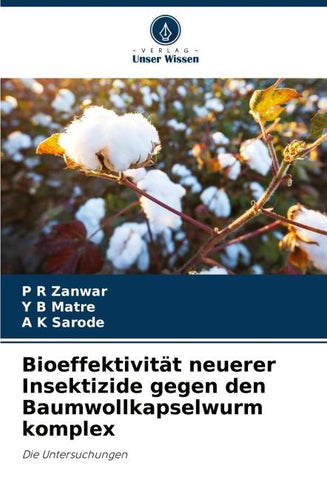 Bioeffektivität neuerer Insektizide gegen den Baumwollkapselwurm komplex