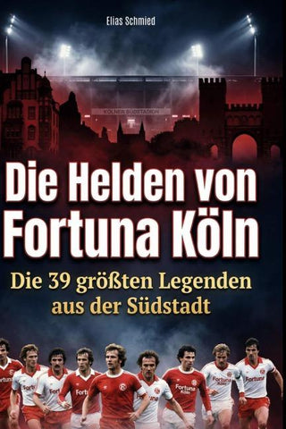 Die Helden von Fortuna Köln