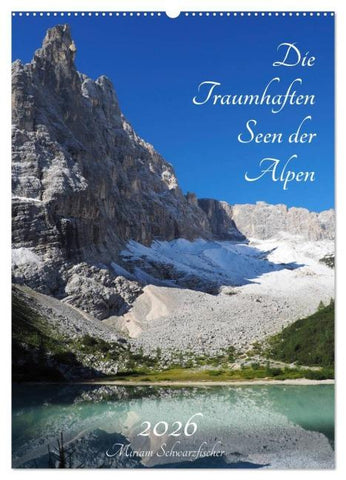 Die Traumhaften Seen der Alpen (Wandkalender 2026 DIN A2 hoch), CALVENDO Monatskalender