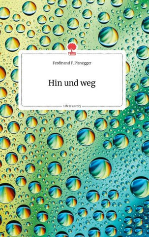 Hin und weg. Life is a Story - story.one