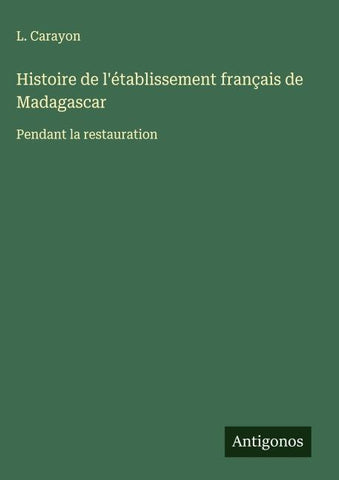 Histoire de l'établissement français de Madagascar
