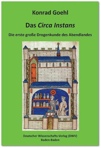 Das 'Circa Instans'. Die erste große Drogenkunde des Abendlandes