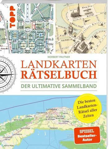 Landkarten Rätselbuch – Die besten Landkarten-Rätsel aller Zeiten. Der ultimative Sammelband