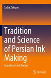 Tradition and Science of Persian Ink Making