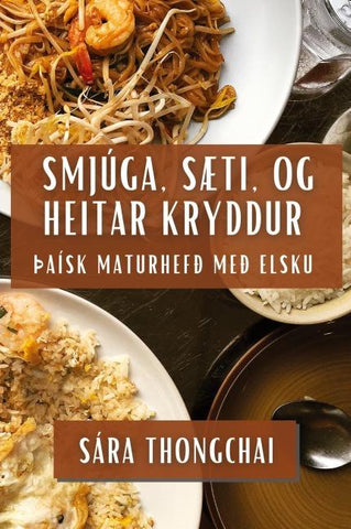 Smjúga, Sæti, og Heitar Kryddur
