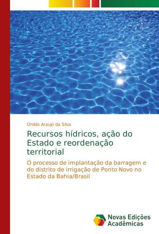 Recursos hídricos, ação do Estado e reordenação territorial