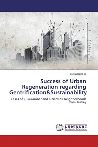 Success of Urban Regeneration regarding Gentrification&Sustainability