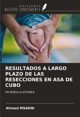 RESULTADOS A LARGO PLAZO DE LAS RESECCIONES EN ASA DE CUBO