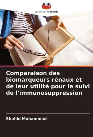 Comparaison des biomarqueurs rénaux et de leur utilité pour le suivi de l'immunosuppression