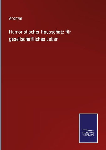 Humoristischer Hausschatz für gesellschaftliches Leben