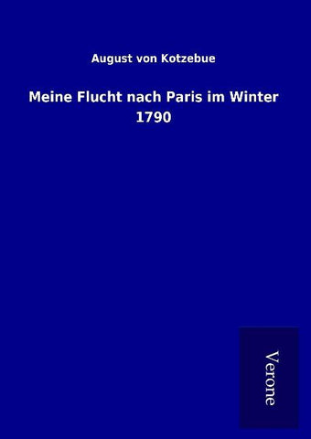 Meine Flucht nach Paris im Winter 1790