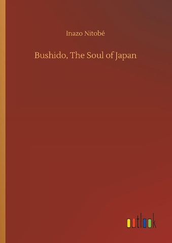 Bushido, The Soul of Japan