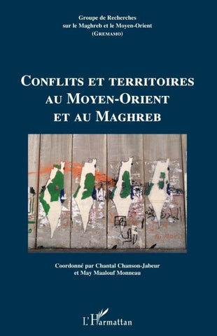 Conflits et territoires au Moyen-Orient et au Maghreb